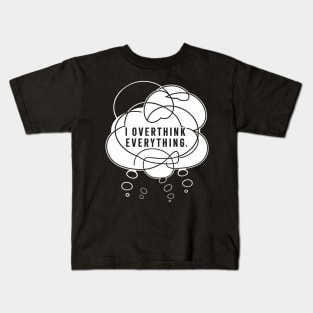 I overthink everything, Introvert Kids T-Shirt